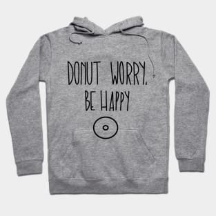 Donut Worry Hoodie